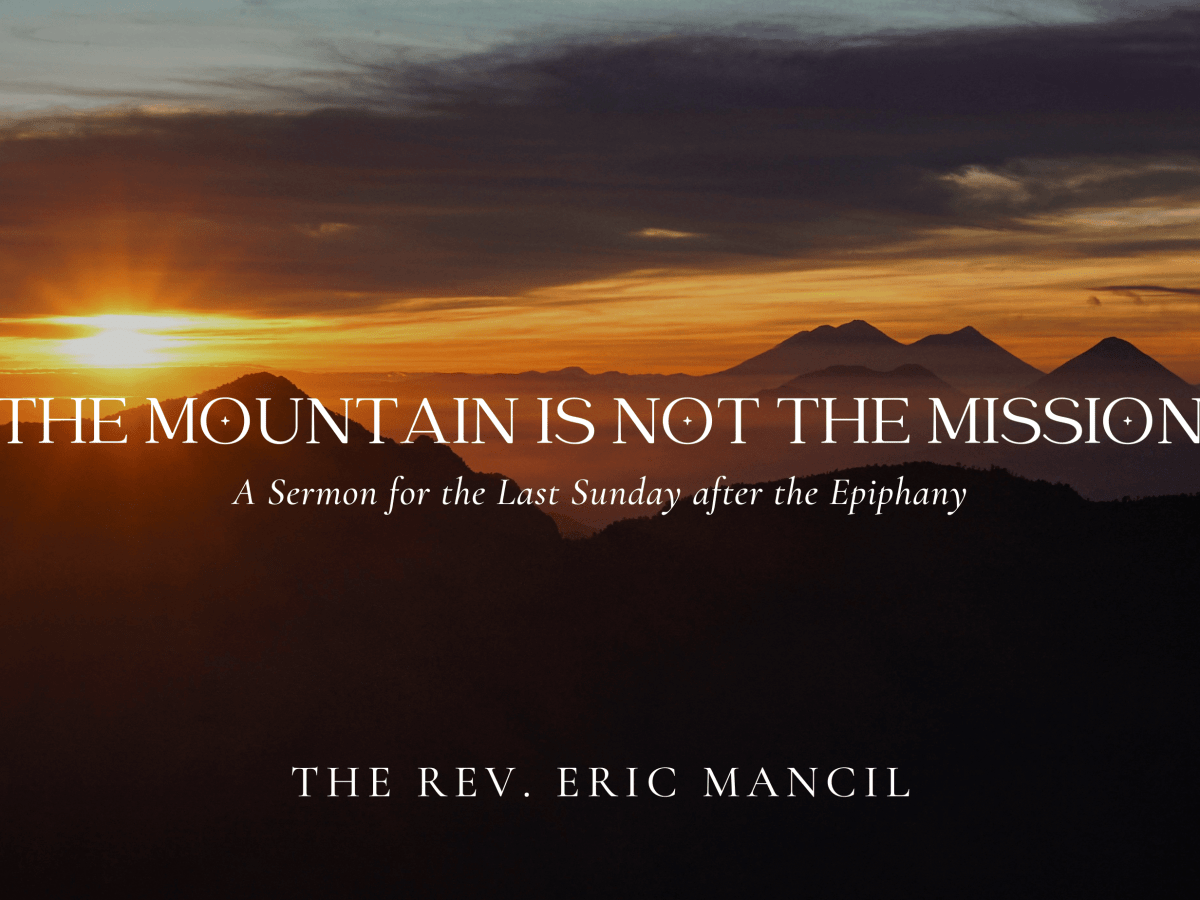 The Mountain Is Not the&nbsp;Mission
